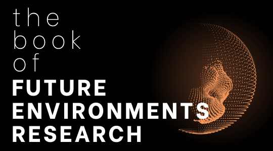 The Book of Future Environments Research